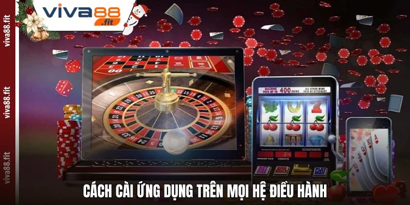 Cách cài ứng dụng trên mọi hệ điều hành