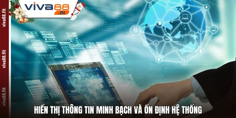 Hiển thị thông tin minh bạch và ổn định hệ thống