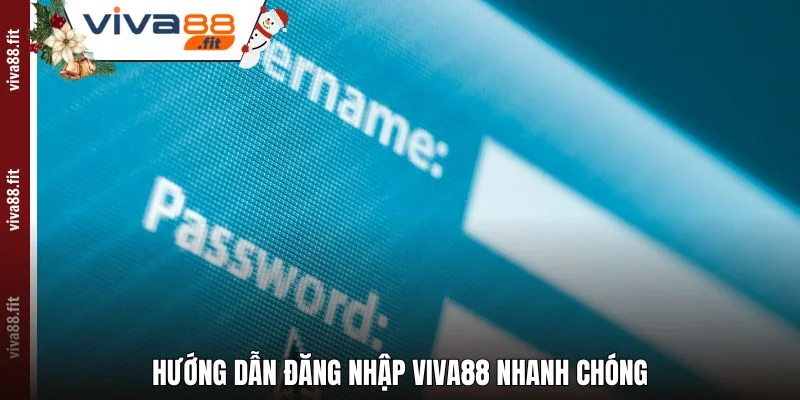 Hướng dẫn đăng nhập Viva88 nhanh chóng
