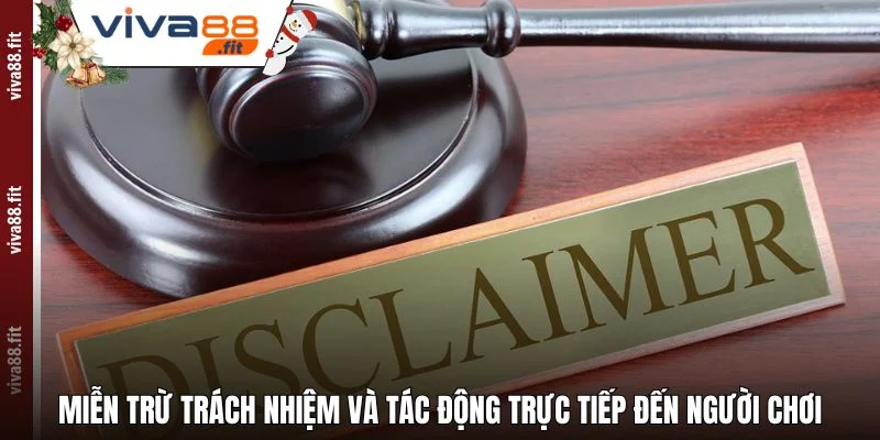 Miễn trừ trách nhiệm và tác động trực tiếp đến người chơi